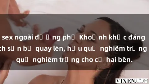 sex ngoài đường phố Khoảnh khắc đáng buồn: Sex khách sạn bị quay lén, hậu quả nghiêm trọng cho cả hai bên.
