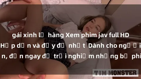 gái xinh lộ hàng Xem phim jav full HD online miễn phí - Hấp dẫn và đầy đủ nhất  Dành cho người lớn, đến ngay để trải nghiệm những bộ phim hấp dẫn và hấp dẫn.