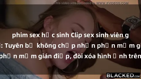 phim sex học sinh Clip sex sinh viên gây sốt mạng xã hội: Tuyên bố không chấp nhận phần mềm gián điệp, đòi xóa hình ảnh trên internet